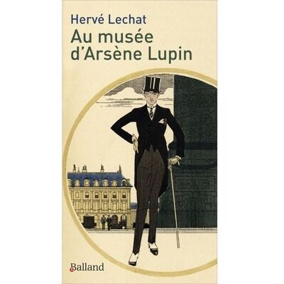 Balland Au musee d'arsene lupin Balland Au musee d'arsene lupin
