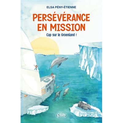 Michel Lafon PERSEVERANCE CAP SUR L'AVENTURE Michel Lafon PERSEVERANCE CAP SUR L'AVENTURE
