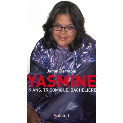 Balland Yasmine 19 ans trisomique et bacheliere Balland Yasmine 19 ans trisomique et bacheliere