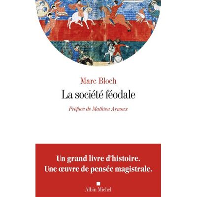 Albin Michel LA SOCIETE FEODALE (EDITION 2026) Albin Michel LA SOCIETE FEODALE (EDITION 2026)