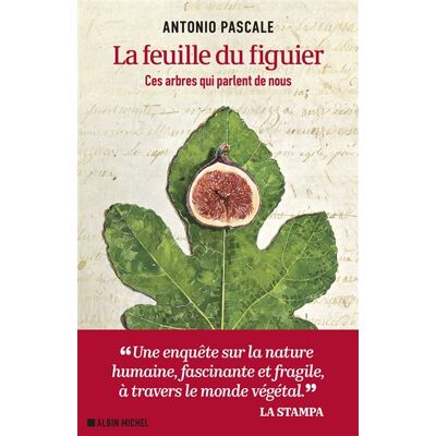 Albin Michel LA FEUILLE DU FIGUIER CES ARBRES QUI PARLENT DE NOUS Albin Michel LA FEUILLE DU FIGUIER CES ARBRES QUI PARLENT DE NOUS