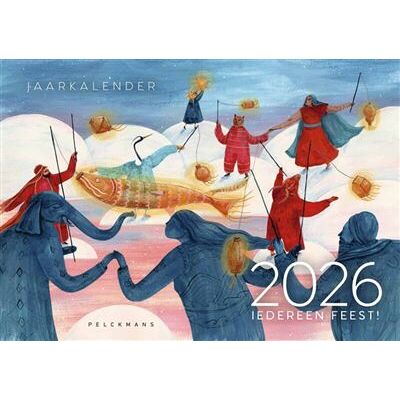 Pelckmans uitgevers Iedereen feest 2026 - kalender Pelckmans uitgevers Iedereen feest 2026 - kalender