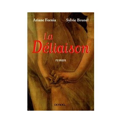 Denoël La déliaison Denoël La déliaison