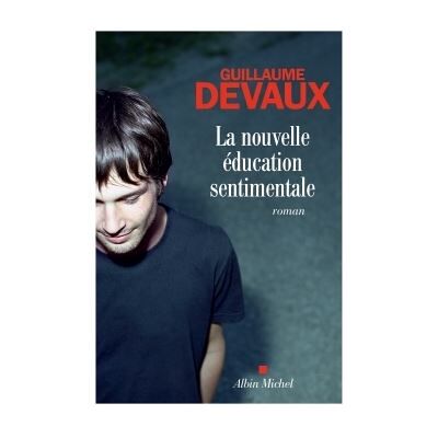 Albin Michel La nouvelle education sentimentale Albin Michel La nouvelle education sentimentale