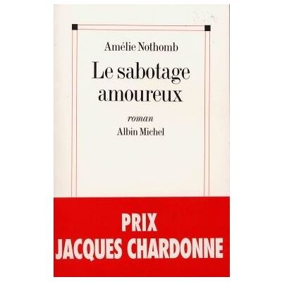 Albin Michel Le sabotage amoureux Albin Michel Le sabotage amoureux