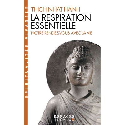 Albin Michel La respiration essentielle suivi de Notre rendez-vous avec la vie Albin Michel La respiration essentielle suivi de Notre rendez-vous avec la vie