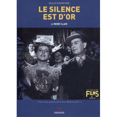 Gremese Le silence est d'or de René Clair Gremese Le silence est d'or de René Clair