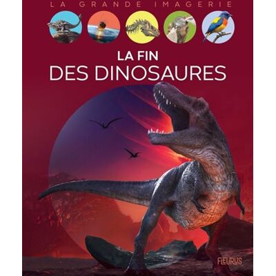 Fleurus LA FIN DES DINOSAURES Fleurus LA FIN DES DINOSAURES