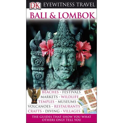 Dorling Kindersley Bali and Lombok Dorling Kindersley Bali and Lombok