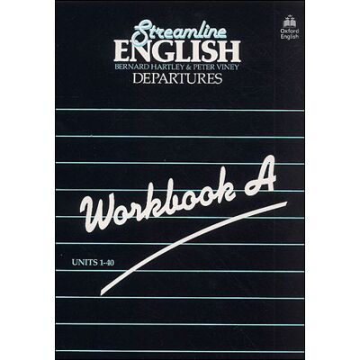 Oxford STREAMLINE DEPARTURES WORKBOOK A Oxford STREAMLINE DEPARTURES WORKBOOK A