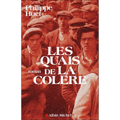 Albin Michel Les quais de la colère Albin Michel Les quais de la colère