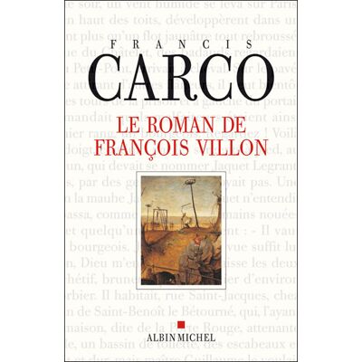 Albin Michel Le roman de François Villon Albin Michel Le roman de François Villon