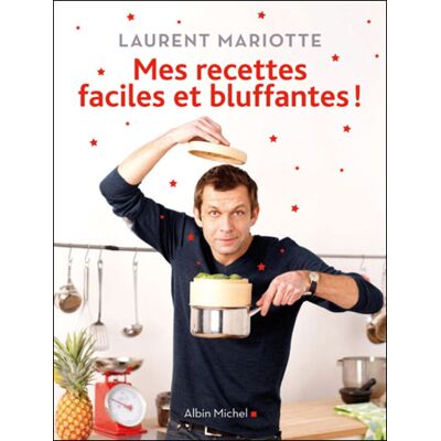 Albin Michel Mes recettes faciles et bluffantes Albin Michel Mes recettes faciles et bluffantes
