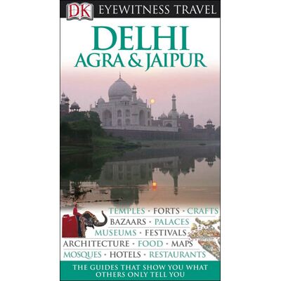 Dorling Kindersley DELHI AGRA JAIPUR Dorling Kindersley DELHI AGRA JAIPUR