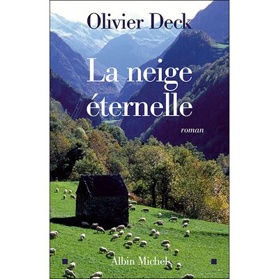 Albin Michel La neige éternelle Albin Michel La neige éternelle
