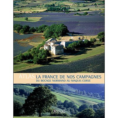 Atlas de la France de nos campagnes Atlas de la France de nos campagnes