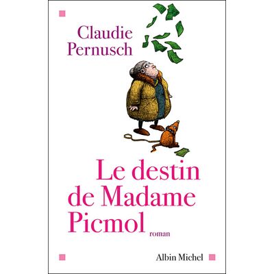 Albin Michel Le destin de madame Picmol Albin Michel Le destin de madame Picmol