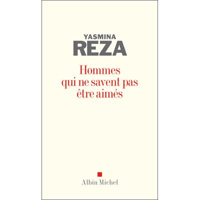 Albin Michel Hommes qui ne savent pas être aimés Albin Michel Hommes qui ne savent pas être aimés