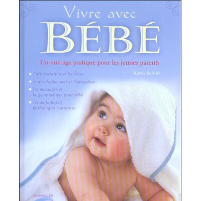 Chantecler Vivre avec bébé Chantecler Vivre avec bébé