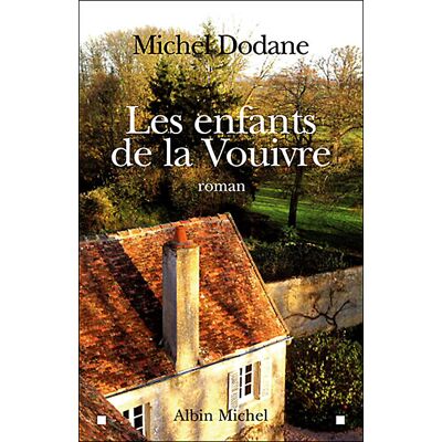 Albin Michel Les enfants de la Vouivre Albin Michel Les enfants de la Vouivre