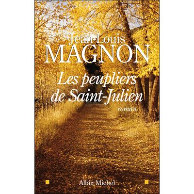 Albin Michel Les peupliers de la Saint-Julien Albin Michel Les peupliers de la Saint-Julien