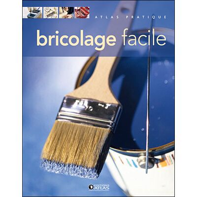 Atlas Bricolage facile Atlas Bricolage facile