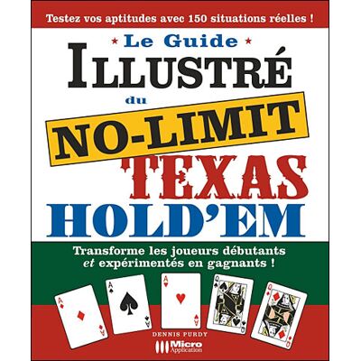 Micro Application Guide illustré du No limit Texas Hold'em Micro Application Guide illustré du No limit Texas Hold'em