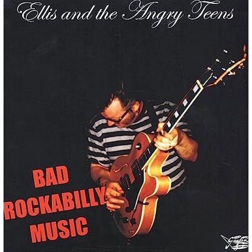 Fiftiesstore Ellis And The Angry Teens - Bad Rockabilly Music LP