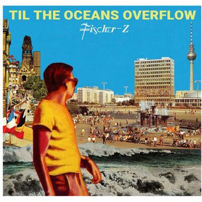 Fiftiesstore Fisher-Z - Til The Ocean Overflow (LP) Fiftiesstore Fisher-Z - Til The Ocean Overflow (LP)