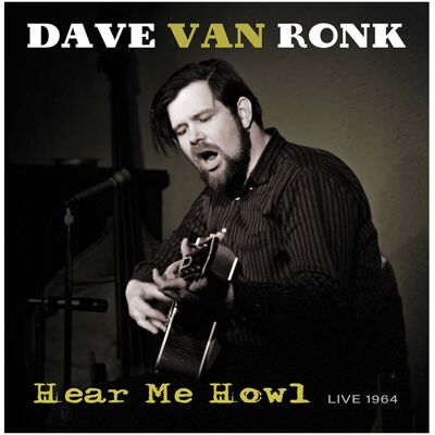 Fiftiesstore Dave Van Ronk - Hear Me Howl --Live 1964 (Record Store Day Black Friday) 12% korting (LP) Fiftiesstore Dave Van Ronk - Hear Me Howl --Live 1964 (Record Store Day Black Friday) 12% korting (LP)