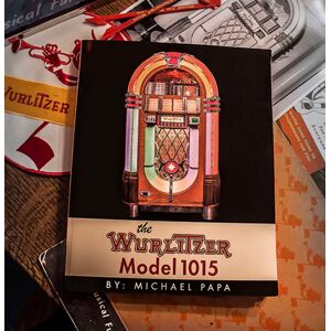 Wurlitzer jukebox 1015 Boek - Door Michael Papa 2e Editie Wurlitzer jukebox 1015 Boek - Door Michael Papa 2e Editie