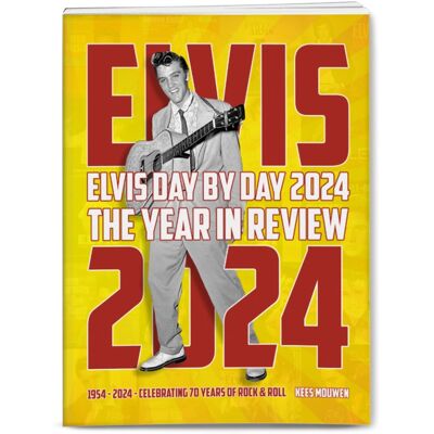 Elvis Presley Day By Day 2024 - Kees Mouwen Elvis Presley Day By Day 2024 - Kees Mouwen