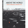 DJI Above The World: Earth Through A Drone's Eye