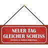Schatzmix Neuer Tag dezelfde Scheiss metalen bord 27x10 cm wanddecoratie met koord blikken bord, blik, meerkleurig