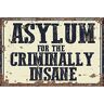 Geko Vintage Metal Sign Asylum For The Criminally Insane