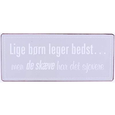 La Finesse Decoratieve Hangende Beschilderde Metalen Muur Plaque/Teken, Lige Børn Leger Bedst... Men De Skæve Har Det Sjovere La Finesse Decoratieve Hangende Beschilderde Metalen Muur Plaque/Teken, Lige Børn Leger Bedst... Men De Skæve Har Det Sjovere
