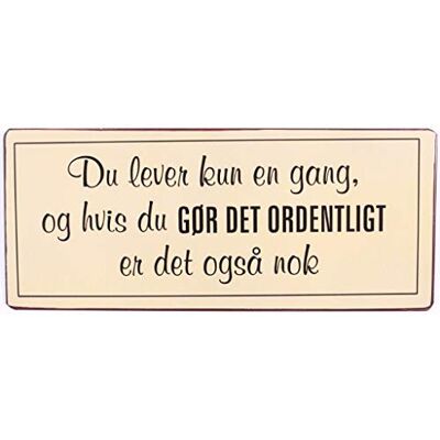 La Finesse Decoratieve Hangende Beschilderde Metalen Muur Plaque/Teken, Du lever kun en gang, og hvis du gør det Ordentligt er Det også Nok La Finesse Decoratieve Hangende Beschilderde Metalen Muur Plaque/Teken, Du lever kun en gang, og hvis du gør det Ordentligt er Det også Nok