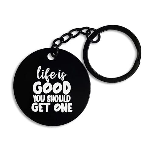 ENTROPIJA Life Is Good You should Get One Round Keyring & Keychain Pin Tag Black Steel, Zwart, Eén maat