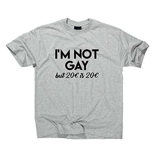 Styletex23 I'm Not Gay But 20 Euro is 20 Euro Fun T-shirt, sport grey, L