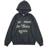 NAGRI Heren Kanye Ye Must Be Born Again Hoodie