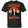 Keyru in A World Full of Kardashians Be A Morticia DMN t-Shirt Black Black M