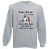 Generic Onbeleefde eenhoorn Take Me As I Am Or Kiss My Ass grappig sweatshirt, Grijs, XL