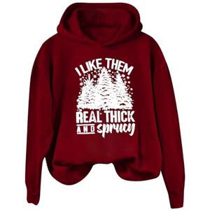 Generic 2024 Hoodies Tops T-shirts voor Vrouwen Meisje Dames Kerst I Like Them Echte Dikke En Sparige Letter Print Hoodie Ronde Hals Trui Hoodie Hoodie Tiener, Wijn, S