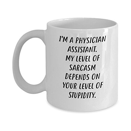 Proud Gifts I'm A Physician assistent. Mijn niveau van sarcasme hangt af van uw niveau van domheid. Grappige arts assistent 11oz koffiemok Beste inspirerende Gi