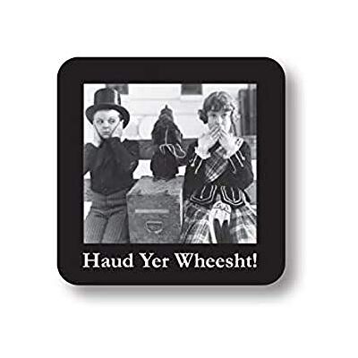 Scott Banter Haud yer Wheest Loose Coaster Scott Banter Haud yer Wheest Loose Coaster