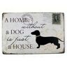 Andriez A Home Without A Dog is just a House Hond Reclamebord Bord Teckel