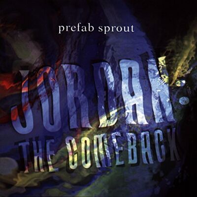 Sony Prefab Sprout Jordan: The Comeback Sony Prefab Sprout Jordan: The Comeback