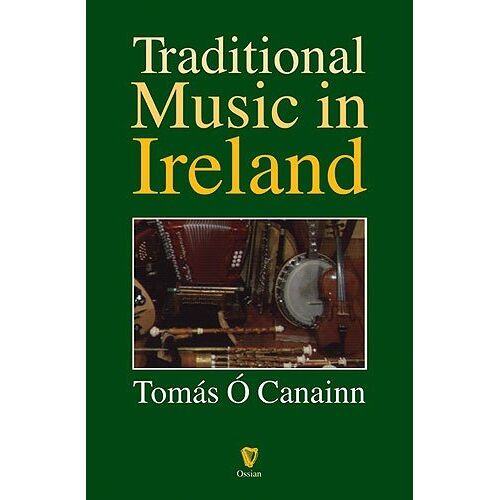 Ossian Publications Tomas O Canainn: Traditional Music In Ireland: x