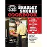 Skyhorse The Bradley Smoker Cookbook: Tips, Tricks, and Recipes from Bradley Smoker's Pro Staff