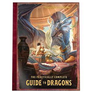 Dungeons & Dragons The Practically Complete Guide to Dragons Dungeons & Dragons The Practically Complete Guide to Dragons